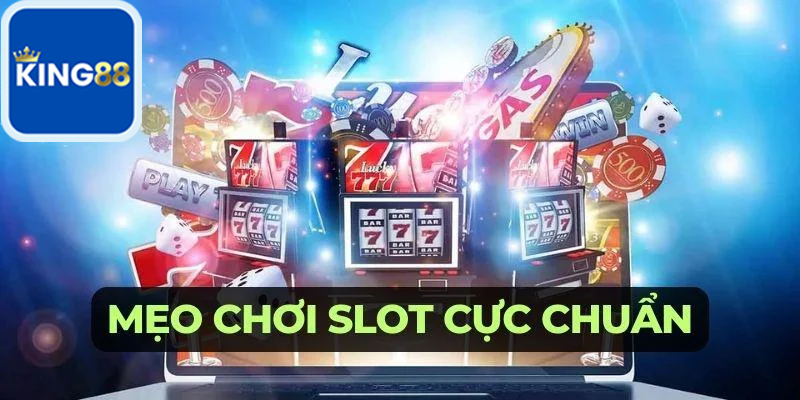 5 mẹo chơi game slot - Bí kíp tân thủ cần có